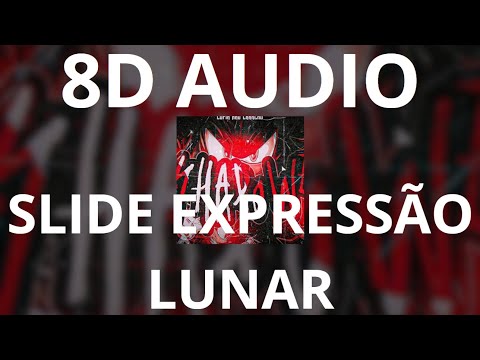 SLIDE EXPRESSÃO LUNAR (8D AUDIO) (part set de 2k)