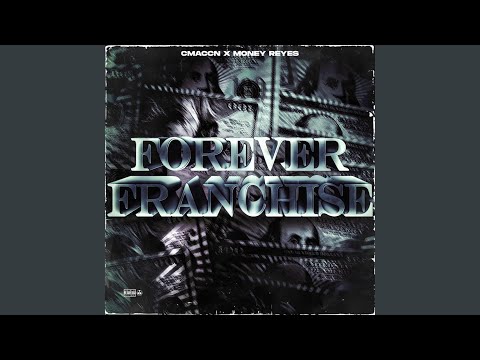 Forever Franchise (feat. MoneyRey)