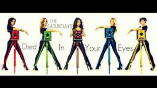 The Saturdays - Died In Your Eyes