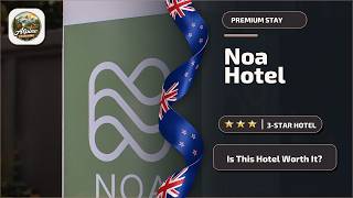 Noa Hotel - Is This Hotel Worth It? | Auckland, New Zealand🏨