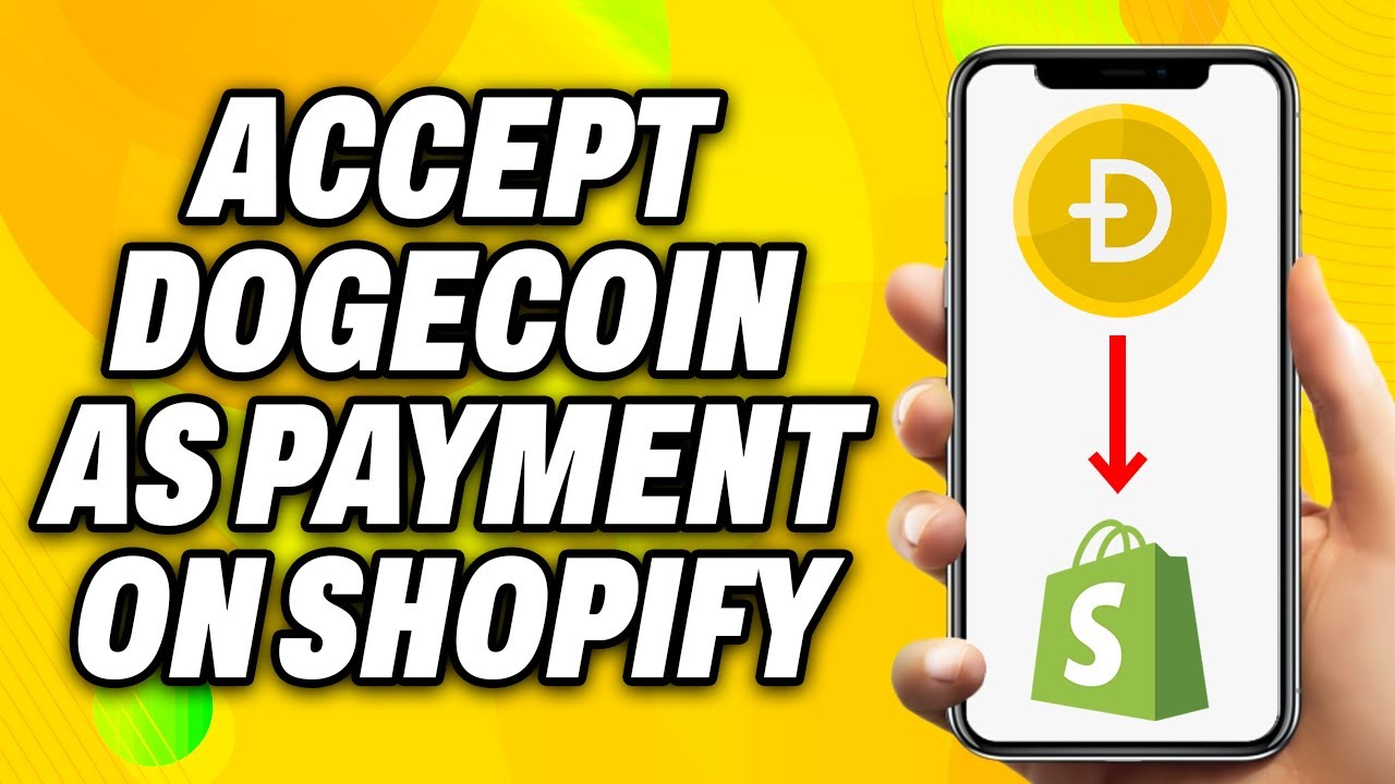 How To Accept Dogecoin As Payment On Shopify - Quick Fix
