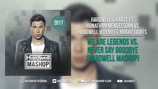 We Are Legends vs. Never Say Goodbye (Hardwell Mashup)