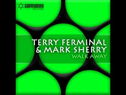 Terry Ferminal vs Mark Sherry   Walk Away Terry Ferminal Mix Captivating Sounds