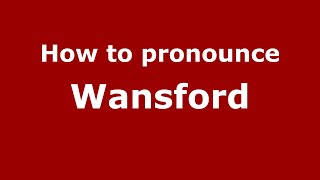 How to pronounce Wansford