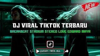 Download lagu DJ BREAKBEAT STADIUM STEREO LOVE EDWARD MAYA 2025 [SLOWWED REVERB] BY WES ALL mp3