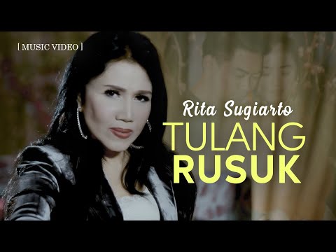 RITA SUGIARTO - Tulang Rusuk [Official Music Video]