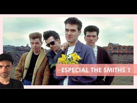 Especial THE SMITHS Parte 1 (MUSIC RADAR CLAN) [RESUBIDO]