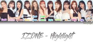 IZ*ONE (아이즈원) – Highlight Lyrics (Han|Rom|Eng|Color Coded)