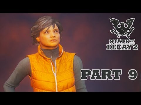 STATE OF DECAY 2 Walkthrough Gameplay Part 9 – THE SHERIFF MAD DOG