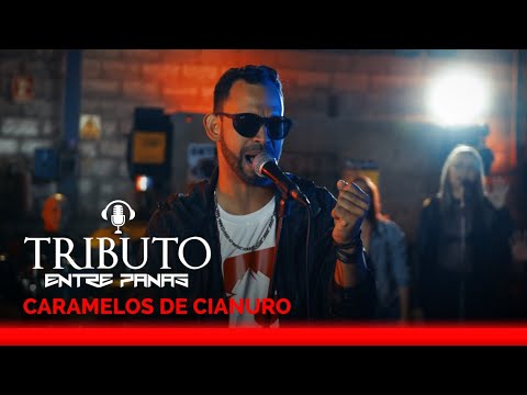 TRIBUTO ENTRE PANAS CARAMELOS DE CIANURO