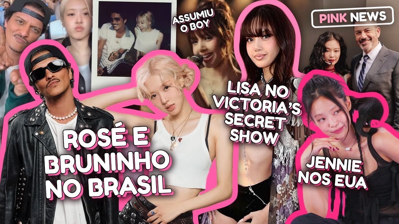 BLACKPINK NEWS: Rosé no brasil, APT com bruno mars, Lisa assume fred e mais…