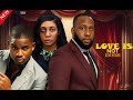 LOVE IS NOT ENOUGH RAY EMODI STELLA UDEZE VICTORY MICHEAL LATEST 2026 FULL MOVIE