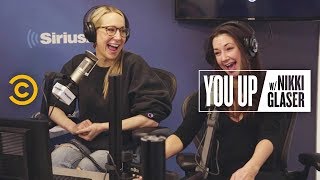 Sex Is Way More Convenient When You’re Famous - You Up w/ Nikki Glaser