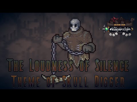Terraria: Mod of Redemption OST - "The Loudness of Silence" - Theme of Skull Digger