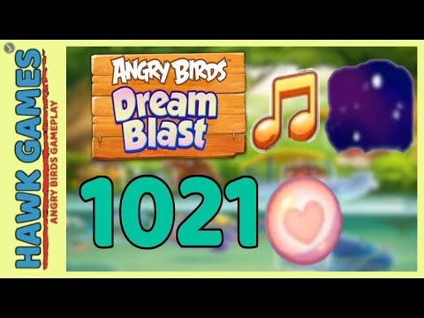 Angry Birds Dream Blast Level 1021 - Walkthrough, No Boosters