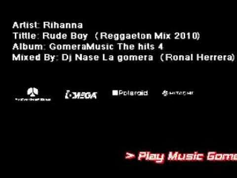 Rihanna - Rude Boy (Reggaeton Official Remix) Mixed By Dj Nase La Gomera.wmv