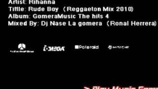 Rihanna - Rude Boy (Reggaeton Official Remix) Mixed By Dj Nase La Gomera.wmv