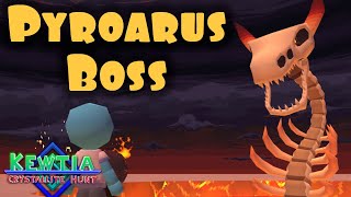 Kewtia Crystallite Hunt: Pyroarus Boss