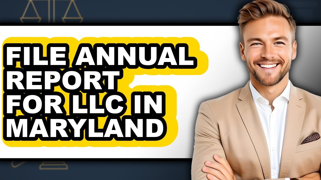 How to File Annual Report for LLC in Maryland (Full Guide)