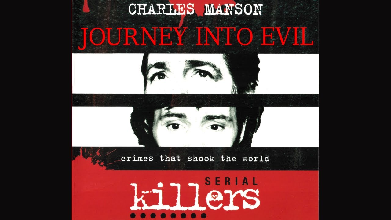 Charles Manson: Journey Into Evil