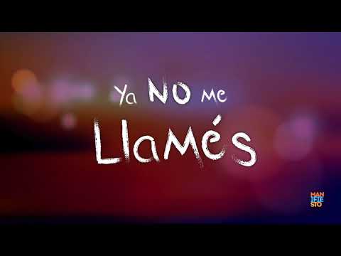 Manifiesto Urbano Feat Odalhya Fernández - Ya No Me Llamés