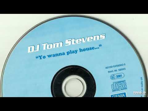 Dj Tom Stevens - Yo Wanna Play House... (X-tended Edit)-1997