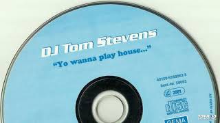 Dj Tom Stevens - Yo Wanna Play House... (X-tended Edit)-1997