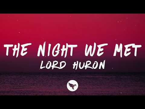 Lord Huron - The Night We Met (Lyrics)