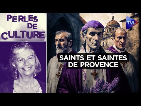 Saints et saintes de Provence : défense et illustrations - Perles de Culture n°363 - TVL