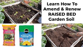 How to amend raised bed soil - Preparing & maintaining soil for raised bed garden