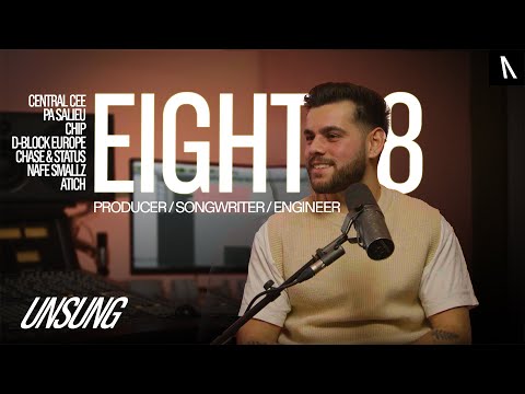 Producer Eight8 on making 10 beats a day for Central Cee, Nafe Smallz & D-Block Europe | UNSUNG