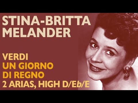 Stina-Britta Melander - Verdi: UN GIORNO DI REGNO, Two arias, 1964 - High D, E-flat, E