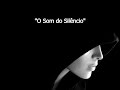 "O Som do Silêncio" The Sound Of Silence Simon ...
