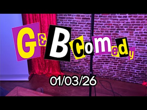 G and B standup 5mins 01/03/26