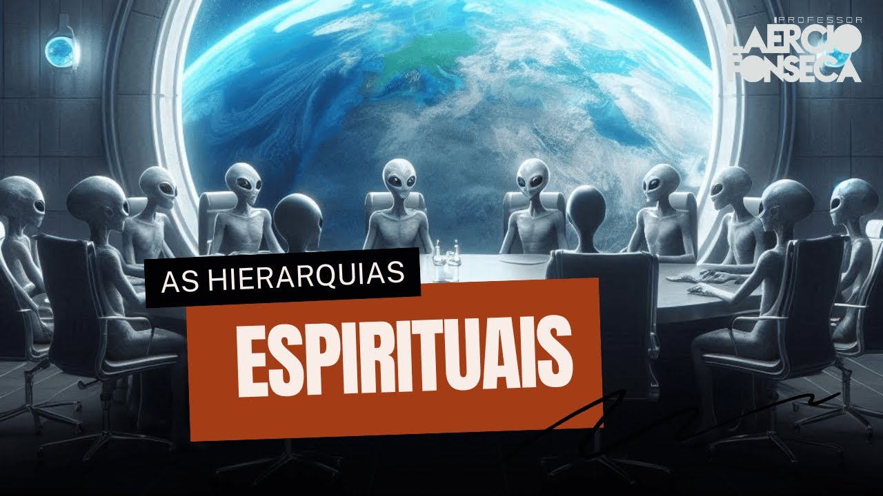 As HIERARQUIAS ESPIRITUAIS, como o MUNDO ESPIRITUAL esta ORGANIZADO | Prof. Laércio Fonseca