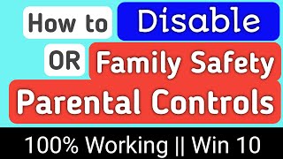 How to Disable Parental Controls on windows 10 || Disable family safety on windows 10