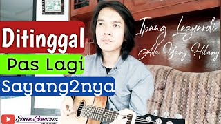 Download lagu ADA YANG HILANG - Ipang Lazuardi. Ost Realita Cinta & Rock'n Roll (Live Cover Elwin). mp3