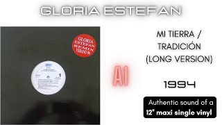Gloria Estefan - Mi Tierra / Tradición (Long Version) [12'' maxi single]