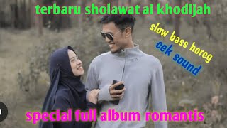 Download lagu Dj ALBUM TERBARU AI KHODIJAH SLOW FULL BASS mp3