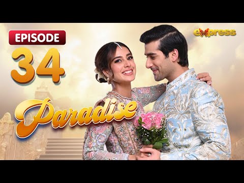 Paradise Episode 34 - Iqra Aziz & Shuja Asad - Express TV