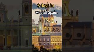 Madrid Spain | 3 Day Itinerary | Top Attractions | Madrid Spain Travel Guide | Best Things to Do