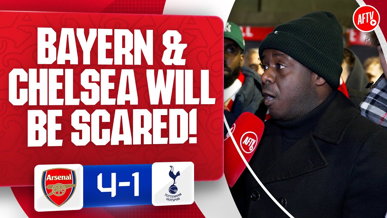 Bayern & Chelsea Will Be Scared! (Jason) | Arsenal 4-1 Tottenham