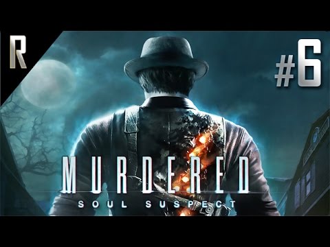► Murdered: Soul Suspect - Walkthrough HD - Part 6