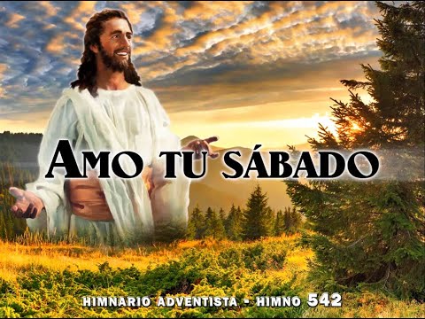 Himno 542   Amo tu sábado