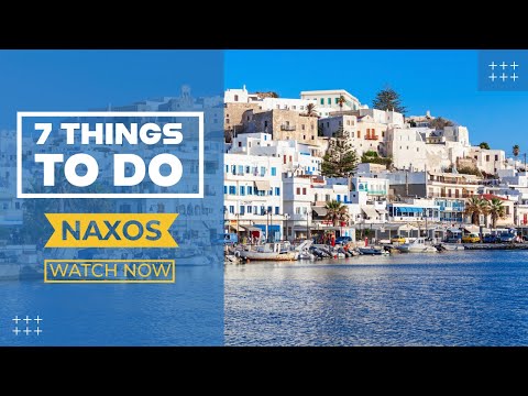 Greece: the 7 must-do things in Naxos