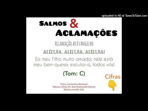 ALELUIA - EIS MEU FILHO MUITO AMADO - Salmos e Aclamações