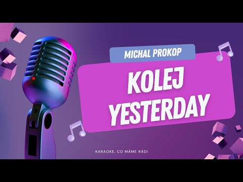 Michal Prokop – Kolej Yesterday (karaoke)