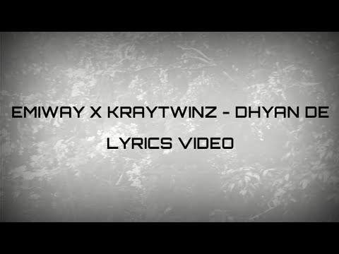 EMIWAY X KRAYTWINZ - DHYAN DE  (lyrics / lyrics video)