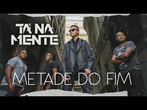 Tá Na Mente | Metade do Fim (Áudio Oficial)