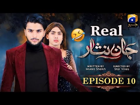 Real Jaan Nisar | Episode 10 | Funny Video | Jaan Nisar Ost | Comedy | Jaan Nisar Episode 10